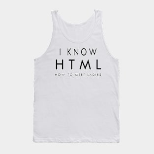 I know html Tank Top